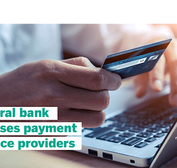 central bank Financial Services – Central bank licenses payment service providers